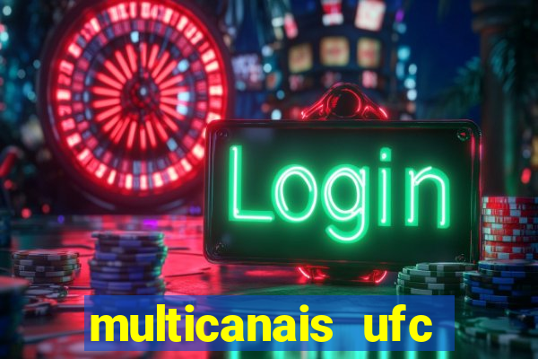 multicanais ufc fight pass
